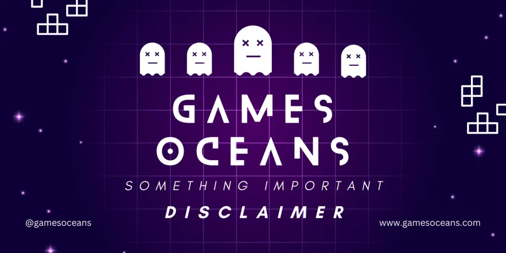 Games Oceans disclaimer, important information